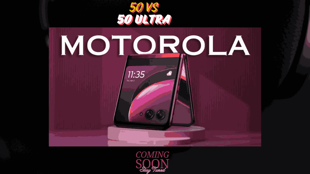 Motorola Razr 50 vs 50 ultra.